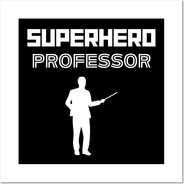 Superhero Professor Wall Art by MyUniqueTee